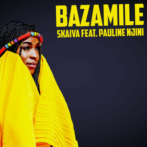 Skaiva, Pauline Njini - Bazamile [KHAYALYF30]